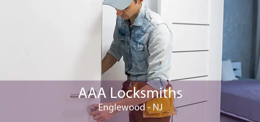 AAA Locksmiths Englewood - NJ