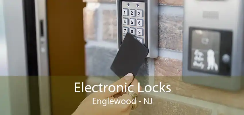 Electronic Locks Englewood - NJ