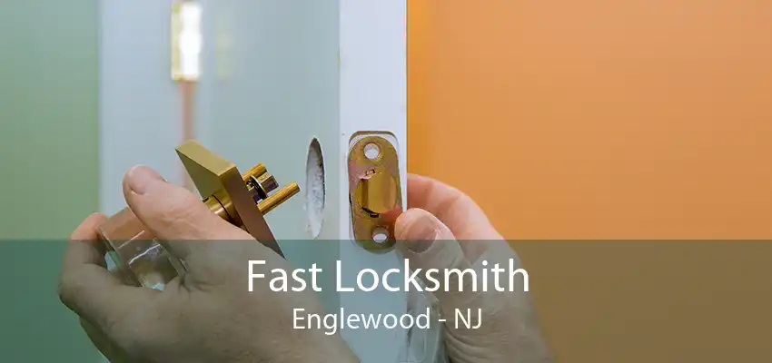 Fast Locksmith Englewood - NJ