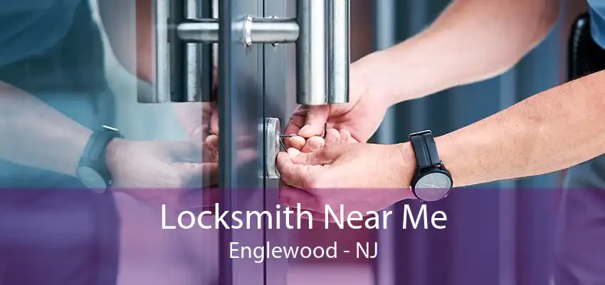 Locksmith Near Me Englewood - NJ