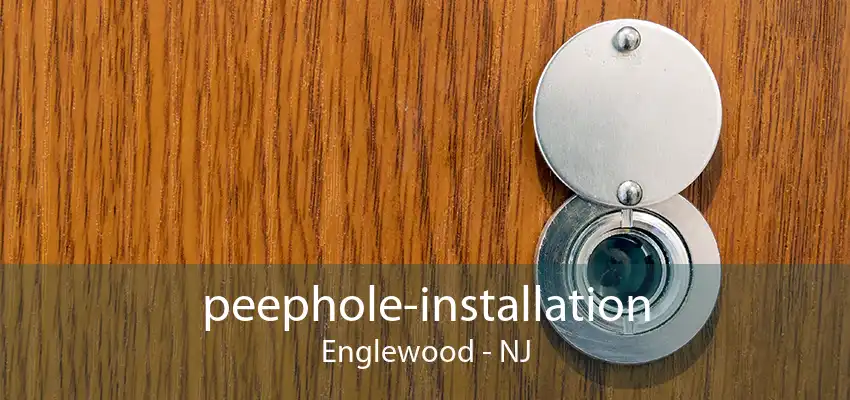 peephole-installation Englewood - NJ