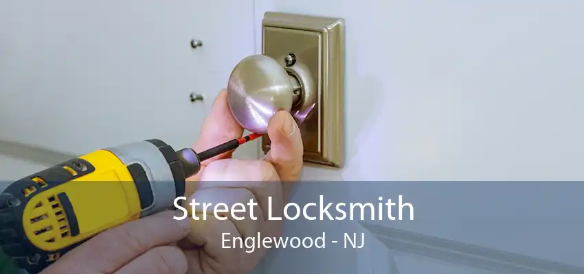 Street Locksmith Englewood - NJ